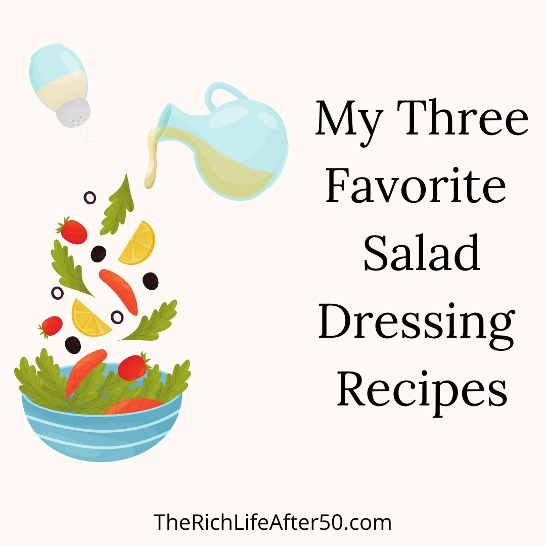 My 3 Favorite Salad Dressing Recipes